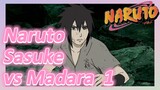 Naruto Sasuke vs Madara 1