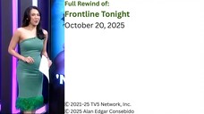 Frontline Tonight Rewind – October 20, 2025