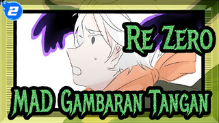 [Re:Zero/MAD Gambaran Tangan] Turun Hujan_2