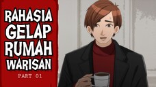Rahasia Gelap Rumah Warisan - PART 01