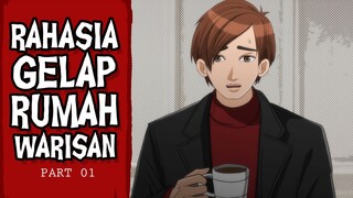 Rahasia Gelap Rumah Warisan - PART 01