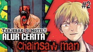 Alur cerita ANIME CHAINSAW MAN | Spoiler anime CHAINSAW MAN sesuai dengan manga PART2