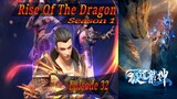 Eps 32 | Rise of the Dragon Season 1 Sub indo