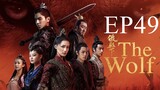 The Wolf [Chinese Drama] in Urdu Hindi Dubbed EP49