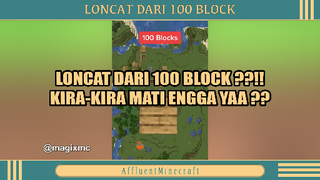 LONCAT DARI 100 BLOCK ❓❓❗❗