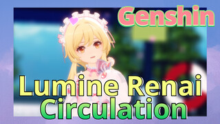 Lumine Renai Circulation