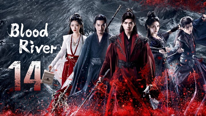 🇨🇳𝔼ℙ𝕊 14 | 𝗕𝗥: ɮʟօ0ɖ ʀɨʋεʀ (2𝗢25)[EngSub]