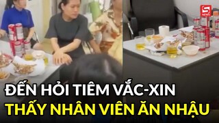 Đến hỏi về tiêm vắc-xin Covid, thấy nhân viên trung tâm y tế đang ăn nhậu bia, mực