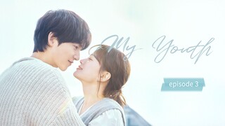 my youth eps 3 ( sub indo )