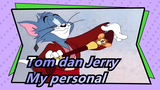 [Tom dan Jerry]My personal