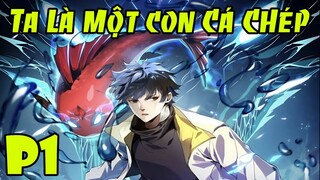 ✔P1- Ta Là Một Con Cá Chép - Review Truyện Tranh✔