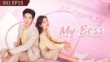 My Boss S01 EP 15 Hindi Dubbed Chinese Drama