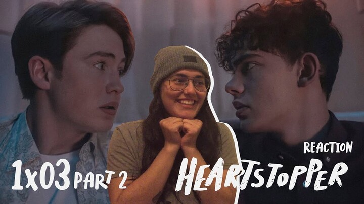 Heartstopper 1x03 'Kiss' REACTION (2/2) + Comments