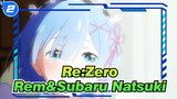 [Re:Zero-Memulai Kehidupan di Dunia Lain] "Karena…Subaru Natsuki adalah Pahlawan Rem"_2