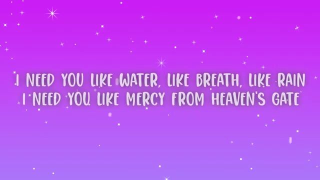 i need you like water lyrics video full please follow