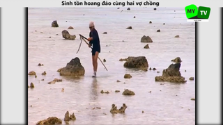 Sinh tồn hoang đảo cùng hai vợ chồng p7