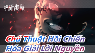 [chú Thuật Hồi Chiến] Hóa Giải Lời Nguyền!