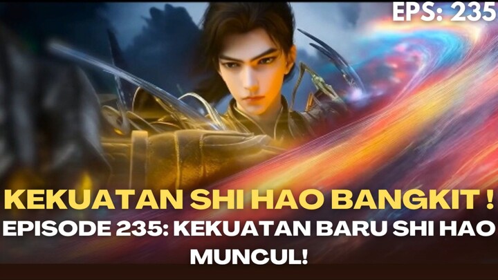 Perfect World Ep 235 | Shi Hao Buka Jurus TERLARANG!! 🔥 Pertarungan Paling GILA!