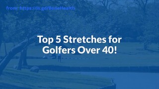 Top 5 Stretches for Golfers   Say Goodbye to Joint Pain!