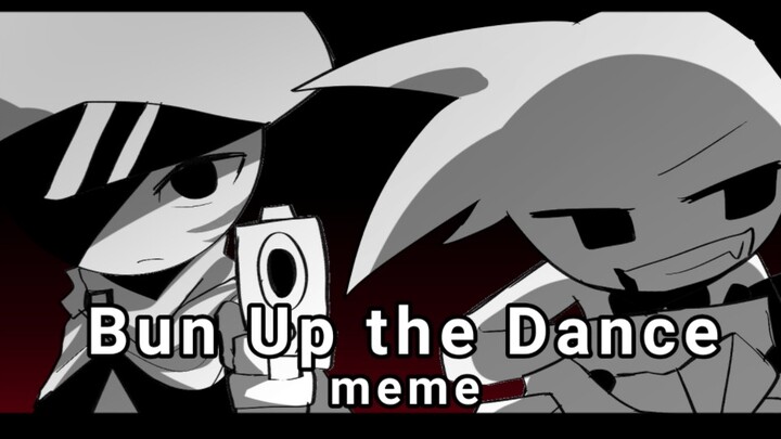 【霰临会/meme】Bun Up the Dance