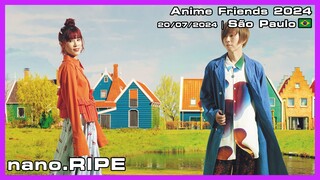 nano.RIPE - Anime Friends 2024 - 20/07/2024