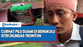 Pilu Kesaksian Suami di Bengkulu, Istri Tengah Hamil Tewas Ditabrak Truk Tronton