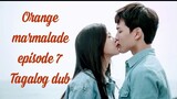 Orange marmalade (Tagalog dub) 💮 episode 7💮