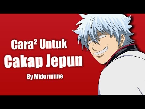 Cara2 Untuk Cakap Jepun!!