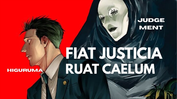 #KompetisiKreasiUnggahan5 -Biarlah Keadilan ditegakkan meskipun Langit Runtuh- Higuruma