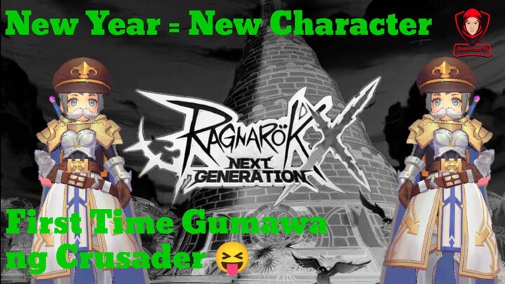 My New Character in Ragnarok X Next Generation / Gawa Tayo ng Crusader / Rozki Game On