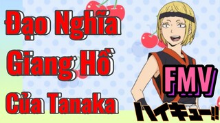 [Haikyu!!] FMV | Đạo Nghĩa Giang Hồ Của Tanaka