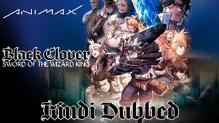 BLACK CLOVER: Sword of the Wizard King (2023) Hindi Dubbed | ANIMAX HINDI