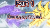 Naruto vs sasuke Part 1
