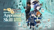 As a Reincarnated Aristocrat, I’ll Use My Appraisal Skill to Rise in the World Season 01 Hindi ep 1