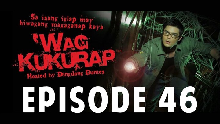 'Wag Kukurap Episode 46