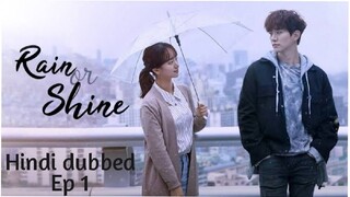 Rain or Shine kdrama season 1 episode 1 Hindi dubbed