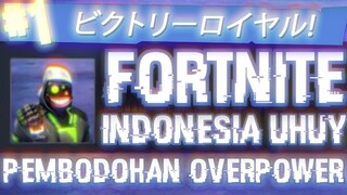 PEMBODOHAN AUTO WIN OVERPOWER - FORTNITE INDONESIA UHUY