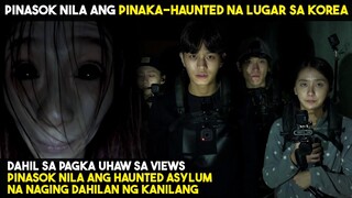 Isang HAUNTED ASYLUM SA KOREA ANG PINASOK NILA AT ITO NGA ANG NAGING DAHILAN...|TAGALOG MOVIE RECAPS