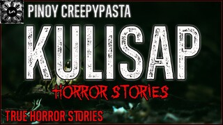 Kulisap Horror Stories | True Horror Stories | Pinoy Creepypasta