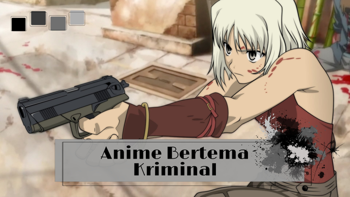 5 Anime Tentang Kriminal | Suspense and Action