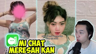 MI CHAT MAKIN MERESAH KAN