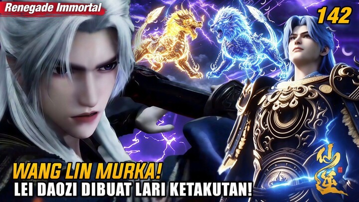 GILA PARAH ‼️ Wang Lin Murka!  Lei Daozi Sampai Lari Ketakutan!! | SPOILER Renegade Immortal EP 142