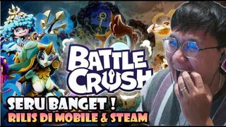 RILIS DI PLAYSTORE & STEAM !  BATTLE CRUSH - BATTLE ROYALE ! SERUUU !!