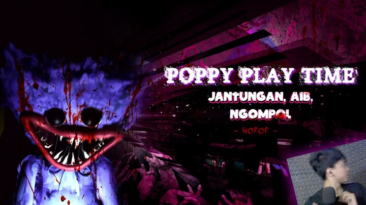 POPPY KONT TIME - Jantungan, AIB, Ngompol