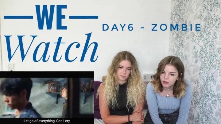 We Watch: Day6 - Zombie