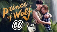 🇹🇼 PRINCE OF WOLF | EP 6 | TAGALOG