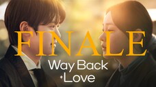 Way Back Love ep 12 (Tagaog Dubb)-FINALE