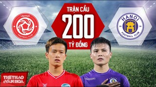 Viettel vs Hà Nội: Derby Thủ đô có giá 200 tỷ đồng và cuộc chiến của 5 Quả bóng Vàng | V-LEAGUE 2022