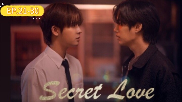 secret love (มินิซีรี่ย์ ซ่อนรักซ่อนแค้น) EP.21-30