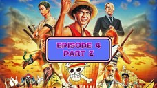 ONE PIECE LIVE ACTION DUBBED EPISODE 4 PART 2